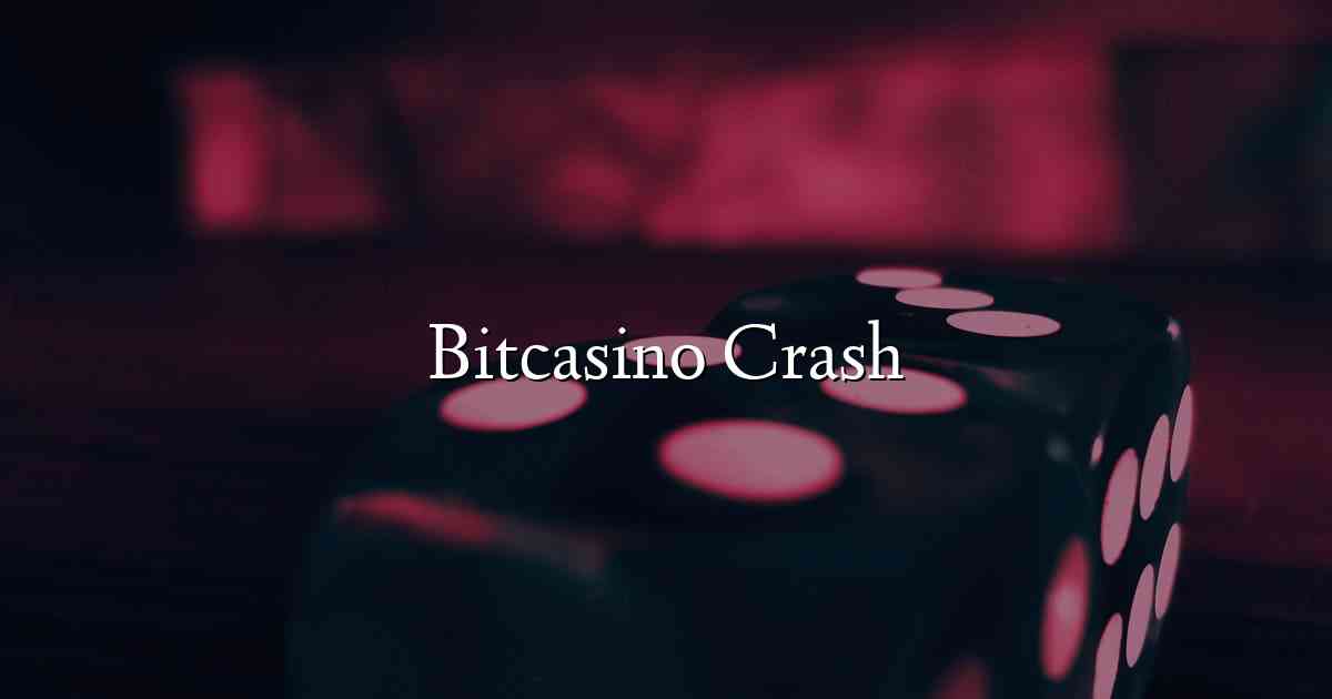 Bitcasino Crash