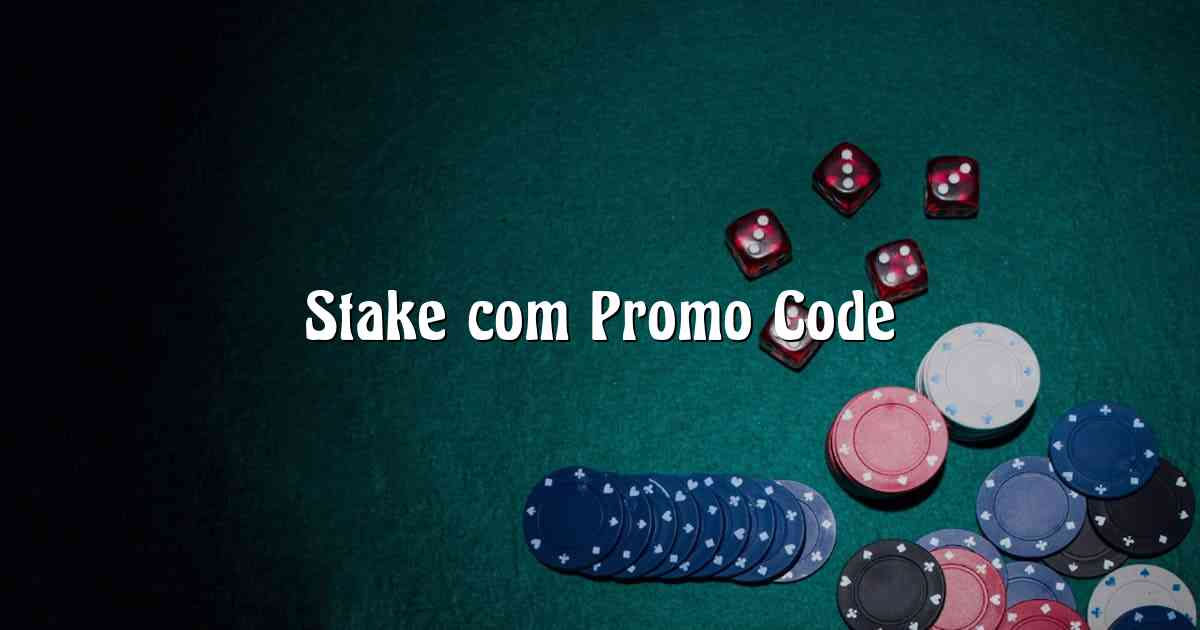 Stake com Promo Code