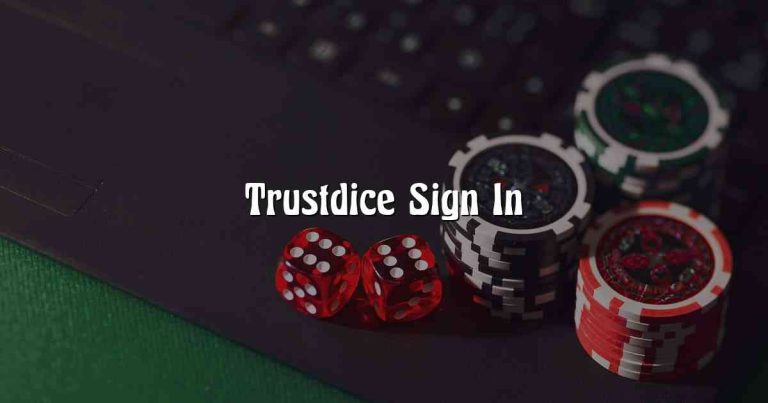 Trustdice Sign In