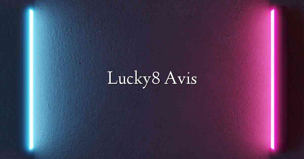 Lucky8 Avis